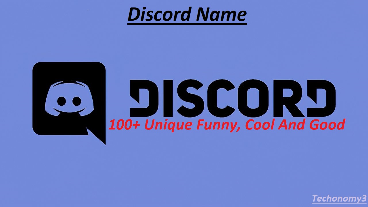 Discord Names–100+ Unique Funny, Cool And Good | Techonomy3 ...